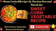 मक्कई की सब्जी रेसिपी |Sweet Corn Vegetable Recipe | Makai ki sabji Recipe |- Rasoi.me