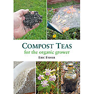 Eric's Book Blog – Compost Teas for the Organic Grower (By Eric Fisher. Publishers : Permanent Publications), The Lit...