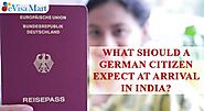 What Should A German Citizen Expect At Arrival In India?