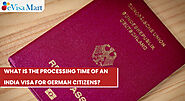What Is The Processing Time Of An India Visa For German Citizens?
