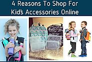 4 Reasons To Shop For Kid’s Accessories Online
