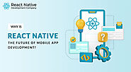 Why is React Native the future of mobile app development?
