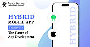 Hybrid Mobile App Frame­work: The Future of App Development