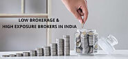 Low Brokerage High Exposure Brokers in India