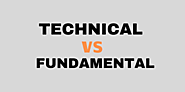 Which is best one Technical versus Fundamental - Earn Money Forex