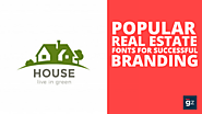 Most Popular Real Estate Fonts for Successful Branding of Your Business