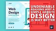 6 Undeniable Reasons Why a Simple Website Design is Way Better