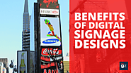 Benefits of Digital Signages That Show the Importance of Their Design