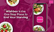 Wishbox is the one-stop place to end your starving | by Wishbox | Sep, 2020 | Medium