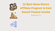 12 Best Home Decor Affiliate Program to Earn Decent Passive Income