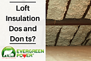 https://www.evergreenpoweruk.com/wp-content/uploads/2019/12/loft-insulation-dos-and-donts-1.png