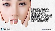 2. It is best to develop a skin care routine so that this big and constantly functioning organ can keep up with its f...