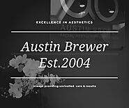 Austin Brewer Aesthetics unrivalled care & results