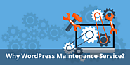 Why WordPress Maintenance Service Needed for Business Operation?