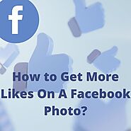 How to Get More Likes on a Facebook Photo?