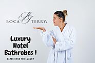 Luxury Hotel Bathrobes: Exploring Their Purpose and Style with Bocaterry