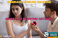 Marriage problem solution-Never face rejection anymore