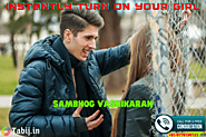 Instantly turn on your girl – Sambhog Vashikaran