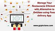 Manage Your Restaurants Efficiently with Alternative to Ontabee using Food delivery App