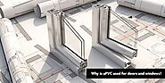 Why is uPVC Used for Doors and Windows? | Matrix Windoors Blog
