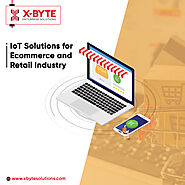 Smart IoT Solutions for Ecommerce and Retail Industry | X-Byte Enterprise Solutions