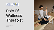 Role Of Wellness Therapist