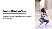 Benefits Of Wellness Yoga