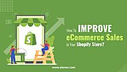 How to Increase eCommerce Sales in Your Shopify Store?