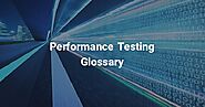 Performance Testing Glossary - Infostretch