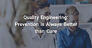 Quality Engineering: Prevention is Always Better than Cure - Infostretch