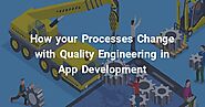 Quality Engineering in App Development - Infostretch