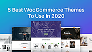 5 Best WooCommerce Themes To Use In 2020