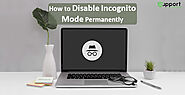 How to Disable Incognito Mode?