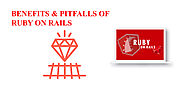 How Advantages And Drawbacks of Ruby on Rails Can Ease Your Pain