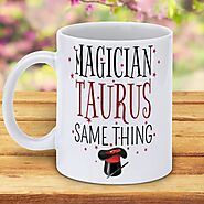 Magician Taurus Same Thing Coffee Mug