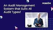 An Audit Management System that Suits All Audit Types | Mobiom