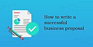 How to write a successful business proposal | Posts by Ajit Samal | Bloglovin’