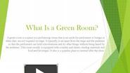 What Is a Green Room?