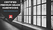 Certified Premium Grade Hardwoods