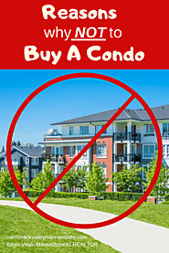 Reasons Why Not To Buy A Condominium- Condo Living