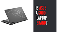 Is ASUS a Good Laptop Brand? Complete Review & Guide 2020