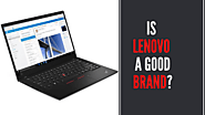 Is Lenovo a Good Brand? Detail Guide for You in 2020