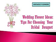 Wedding Flower Ideas Tips for Choosing Your Bridal Bouquet |authorSTREAM