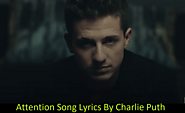 Attention Song Lyrics By Charlie Puth – English, Hindi, Spanish and Arabic Translation - The Lyricsland