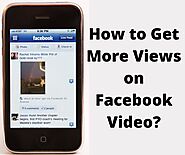 How to Get More Views on Facebook Video?