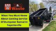 What You Must Know About Getting Service Of Dumpster Rental In Fayetteville