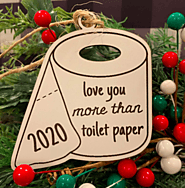 I Love You More Than Toilet Paper 2020 Christmas Ornament