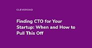 How to find CTO for startup. Skills, traits, and hiring options