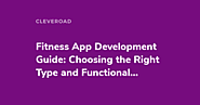 Fitness App Development Guide: Choosing the Right Type and Functionality
