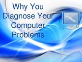 Why You Diagnose Your Computer Problems - Urgent Tech Help